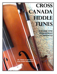 Cross Canada Fiddle - Volume 1 - Intermediate to Advanced